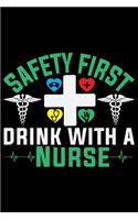 Safety First Drink With A Nurse