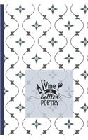 Wine is Bottled Poetry