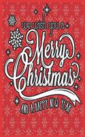 We Wish You A Merry Christmas And A Happy New Year