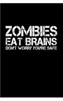 Zombies Eat Brains. Don't Worry, You're Safe: Hangman Puzzles Mini Game Clever Kids 110 Lined Pages 6 X 9 In 15.24 X 22.86 Cm Single Player Funny Great Gift