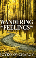 Wandering Feelings: Large Print Hardcover Edition