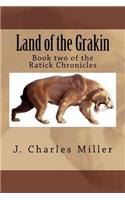 Land of the Grakin: Book two of the Ratick Chronicles
