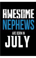 Awesome Nephews Are Born In July: Best Nephew Ever Birthday Gift Notebook