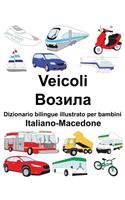 Italiano-Macedone Veicoli Dizionario bilingue illustrato per bambini