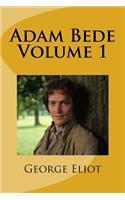 Adam Bede Volume 1