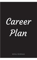Career Plan: Journal Notebook, 6 x 9 inch lined pages