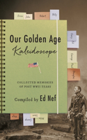 Our Golden Age Kaleidoscope