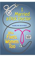 I Married A Dick Doctor Who Fixes Women Too