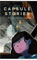 Capsule Stories Spring 2020 Edition