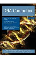 DNA Computing: High-Impact Strategies - What You Need to Know: Definitions, Adoptions, Impact, Benefits, Maturity, Vendors(English)