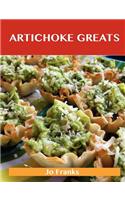 Artichoke Greats: Delicious Artichoke Recipes, the Top 98 Artichoke Recipes