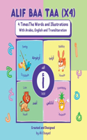 Alif Baa Taa (x4) - 4 Times the Words and Illustration with Arabic, English and Transliteration