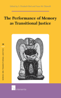 Performance of Memory as Transitional Justice