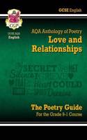 GCSE English AQA Poetry Guide - Love & Relationships Anthology inc. Online Edn, Audio & Quizzes: (CGP AQA GCSE Poetry)