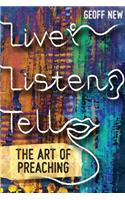 Live, Listen, Tell: The Art of Preaching