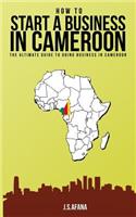 How to Start a Business in Cameroon