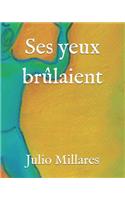 Ses Yeux BrÃ»laient