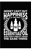 Money Can't Buy Happiness But It Can Buy You Essential Oil and That's Pretty Much the Same Thing