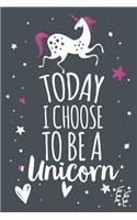 Today I Choose to Be a Unicorn