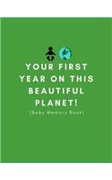 Your First Year on This Beautiful Planet (Baby Memory Book)