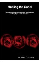 Healing the Sahel – Improving Peace, Prosperity and Human Rights in Mali, Niger and Burkina Faso