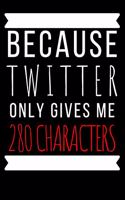 Because Twitter Only Gives Me 280 Characters Journal