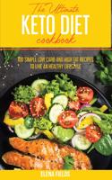 The Ultimate Keto Diet Cookbook