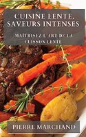 Cuisine Lente, Saveurs Intenses