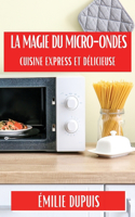 Magie du Micro-Ondes