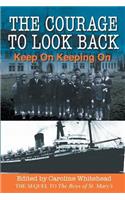 The Courage to Look Back