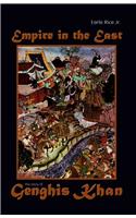 Empire in the East: The Story of Genghis Khan