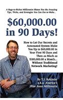 $60,000.00 in 90 Days!