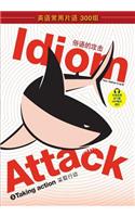 Idiom Attack Vol. 3 - English Idioms & Phrases for Taking Action (Sim. Chinese)