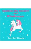 Sparkles the Unicorn and Kindness