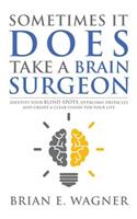 Sometimes It Does Take a Brain Surgeon