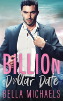 Billion Dollar Date