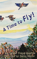 Time to Fly!