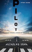 Pilot - Study Guide: Preparing Integral Leaders of Tomorrow