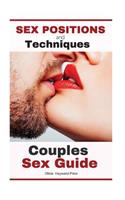 Sex Positions & Techniques The Couples Guide