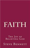 Faith: The Joy of Believing God