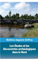 Les Études et les Découvertes archéologiques dans le Nord