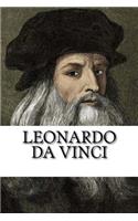 Leonardo da Vinci: A Biography of History's Most Famous Polymath