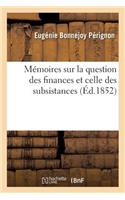 Mémoires Sur La Question Des Finances Et Celle Des Subsistances