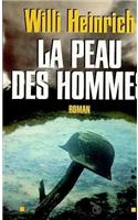 Peau Des Hommes (La): (6036248 Romans, Nouvelles, Recits (Domaine Etranger))