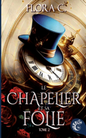 Le Chapelier et sa folie