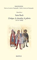 Saint Roch. l'Eveque, Le Chevalier, Le Pelerin (Viie-Xve Siecle)