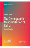 The Demographic Masculinization of China