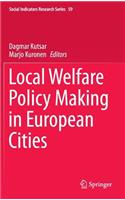 Local Welfare Policy Making in European Cities