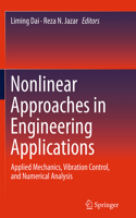 Nonlinear Approaches in Engineering Applications: Applied Mechanics, Vibration Control, and Numerical Analysis