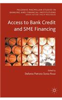 Access to Bank Credit and Sme Financing